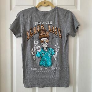 Simply Southern "Like Dead Tired Scrub Life" Gray Tee Shirt Size Small